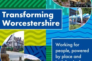 Transforming Worcestershire graphic. Working for people, powered by place and built for the future